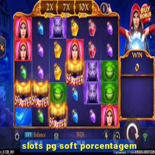 slots pg soft porcentagem